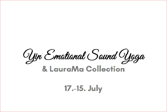  Yin Emotional Sound Yoga & LauraMa Collection 17.-15. July 